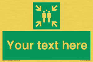 Custom sign safe condition evacuation assembly point